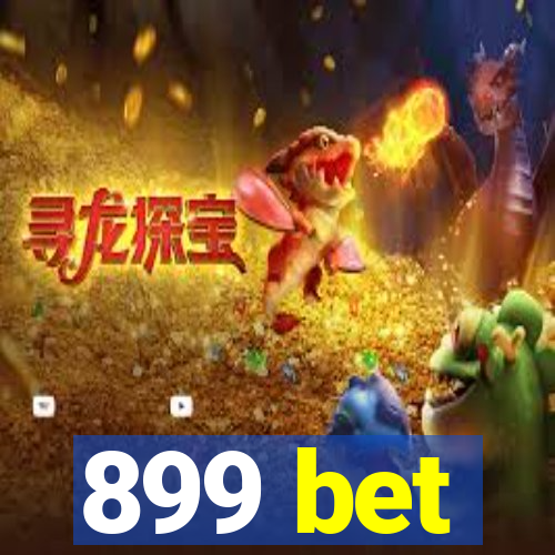 899 bet